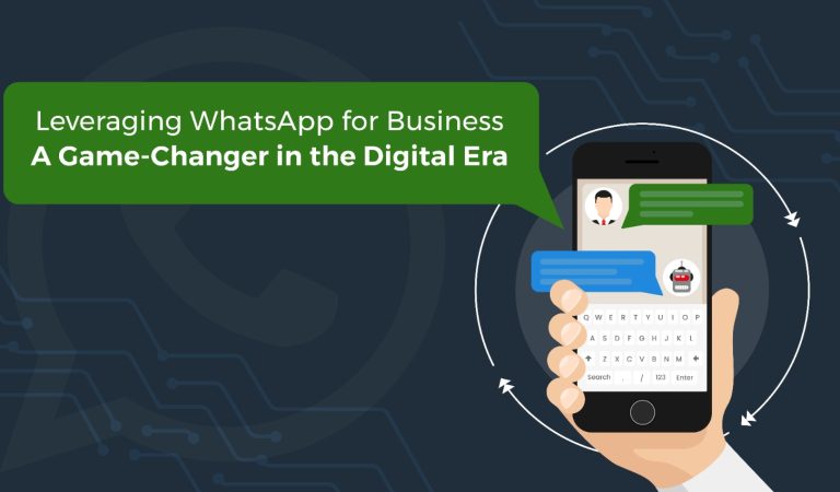 Leveraging WhatsApp for Business: A Game-Changer in the Digital Era